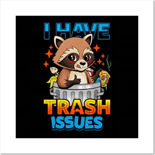 I Have Trash Issues Funny Trash Panda Meme Posters and Art